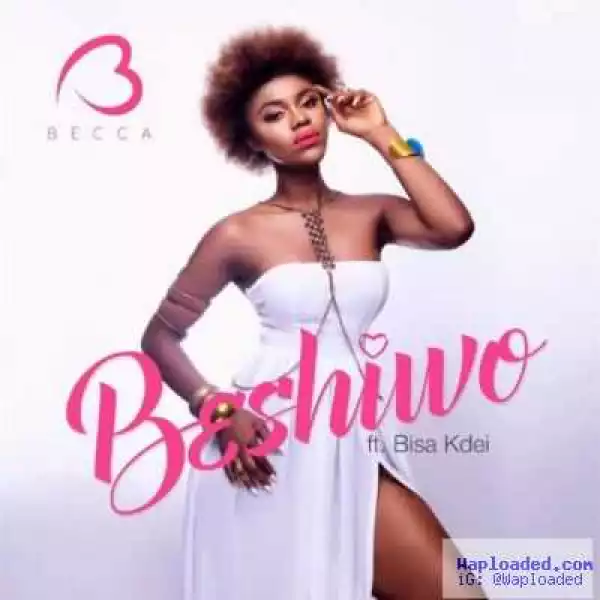 Becca - Beshiwo ft. Bisa Kdei (Prod. By KayWa)